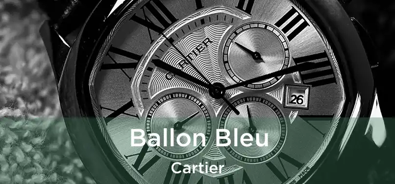  Ballon Bleu Cartier