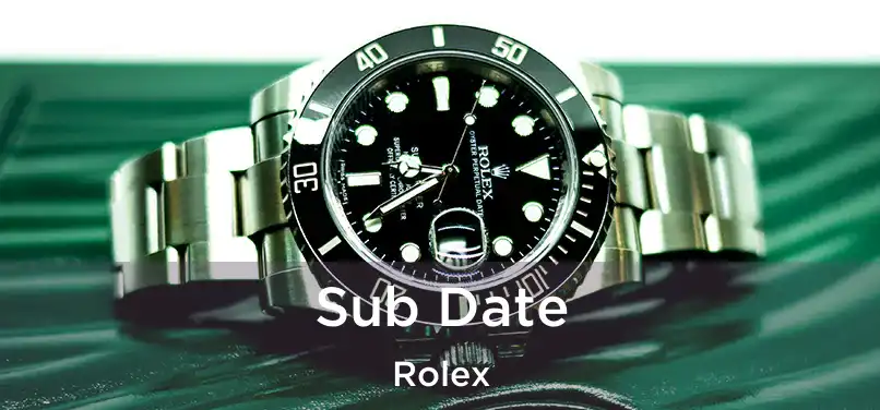  Sub Date Rolex