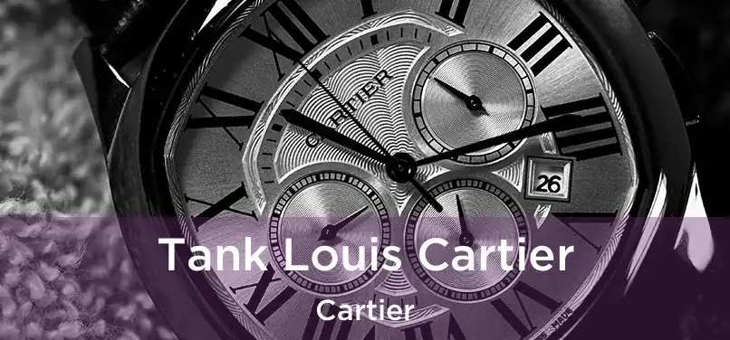  Tank Louis Cartier Cartier